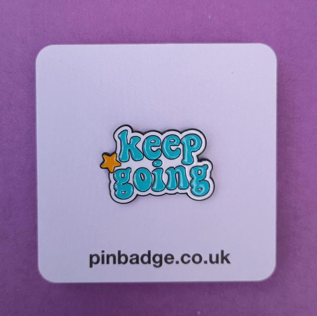 Keep going