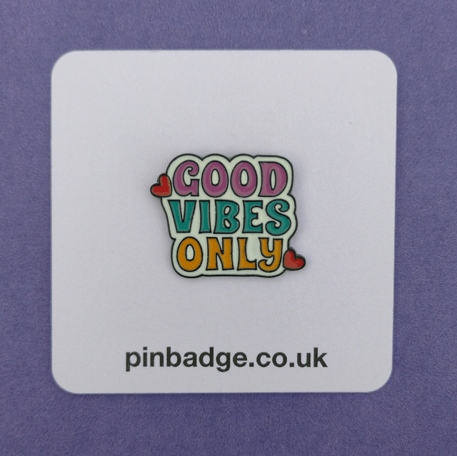 Good vibes only
