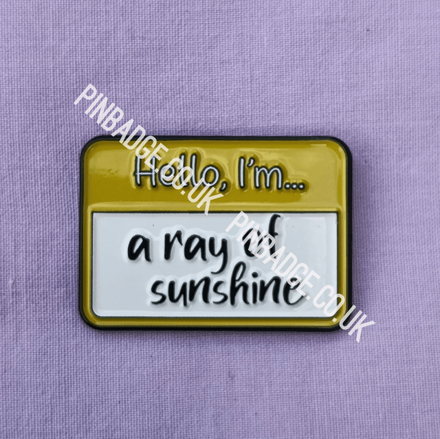 Hello, I'm a ray of sunshine