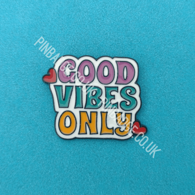 Good vibes only